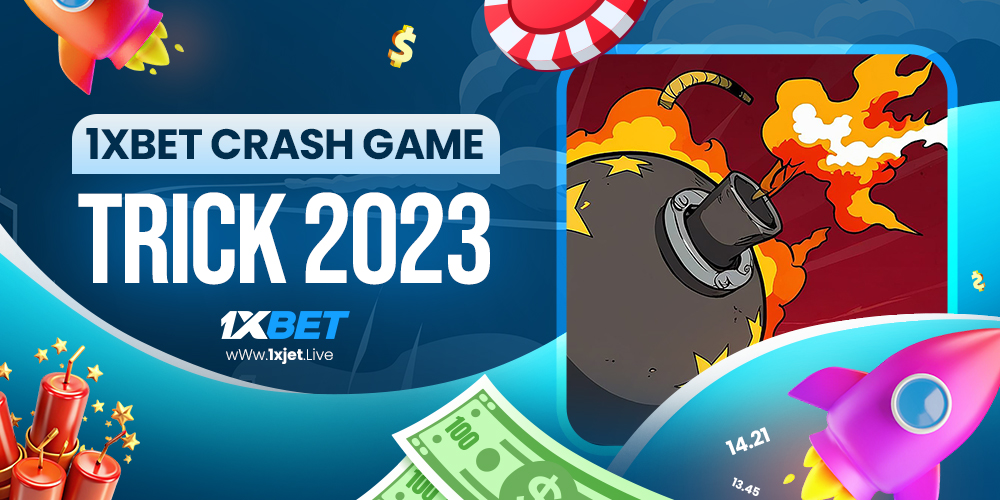 1xbet crash game trick 2023