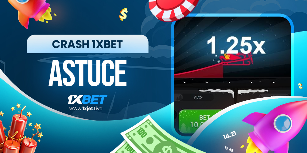 crash 1xbet astuce